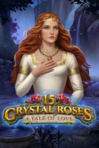 Игра 15 Crystal Roses: A Tale of Love от Play'n GO | Чемпион Слотс Казино 