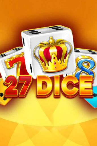 Игра 27 Dice от Amusnet Interactive | Чемпион Слотс Казино 