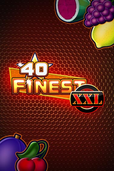 Игра 40 Finest XXL от Gamomat | Чемпион Слотс Казино 