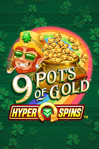 Игра 9 Pots of Gold™ HyperSpins™ от Games Global | Чемпион Слотс Казино 