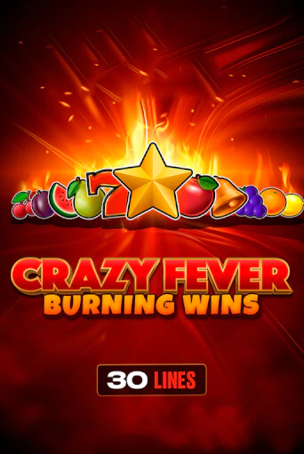 Игра Crazy Fever: Burning Wins от Chilli Games | Чемпион Слотс Казино 