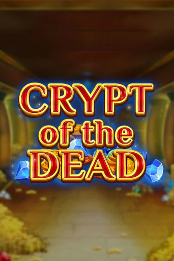 Игра Crypt of the Dead от Blueprint Gaming | Чемпион Слотс Казино 