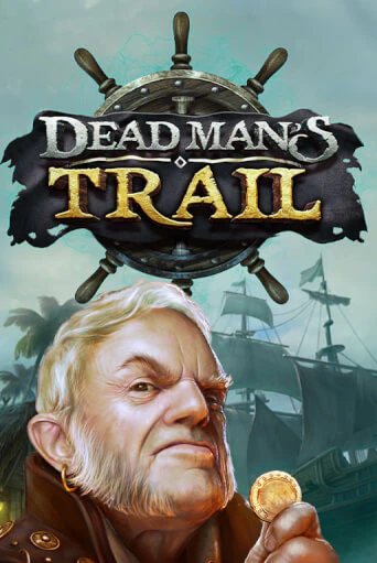 Игра Dead Man's Trail от Relax Gaming | Чемпион Слотс Казино 