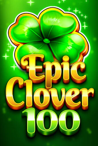 Игра EPIC CLOVER 100 от Fazi | Чемпион Слотс Казино 