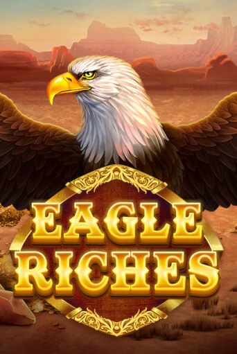 Игра Eagle Riches от Red Tiger | Чемпион Слотс Казино 