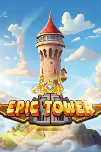 Игра Epic Tower от Mancala Gaming | Чемпион Слотс Казино 