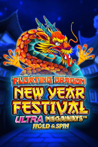 Игра Floating Dragon New Year Festival Ultra Megaways Hold & Spin от Pragmatic Play | Чемпион Слотс Казино 
