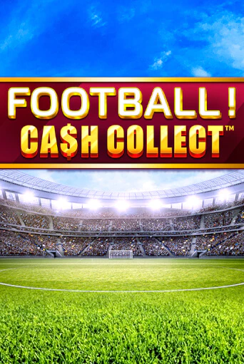 Игра Football - Cash Collect от Playtech | Чемпион Слотс Казино 