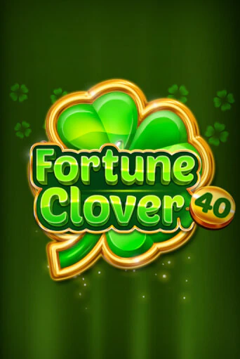 Игра Fortune Clover 40 от Fazi | Чемпион Слотс Казино 