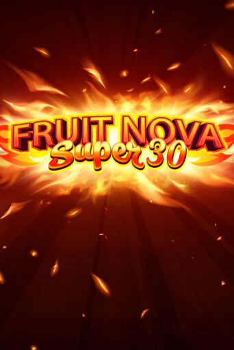 Игра Fruit Super Nova 30 от Evoplay | Чемпион Слотс Казино 