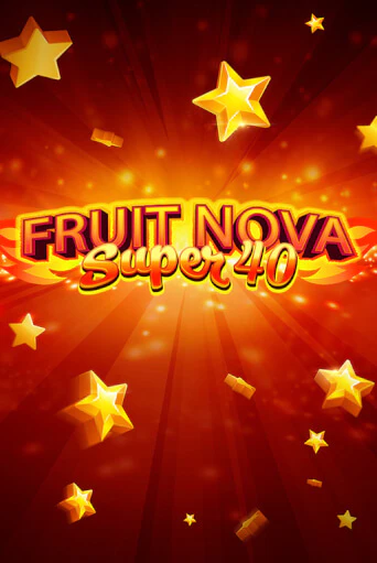 Игра Fruit Super Nova 40 от Evoplay | Чемпион Слотс Казино 