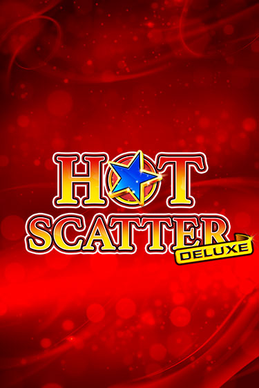 Игра Hot Scatter Deluxe от Amatic | Чемпион Слотс Казино 