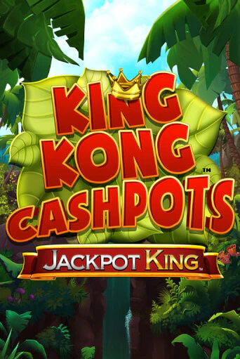 Игра King Kong Cashpots от Blueprint Gaming | Чемпион Слотс Казино 