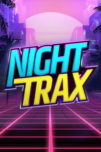 Игра Night Trax от ELK Studios | Чемпион Слотс Казино 