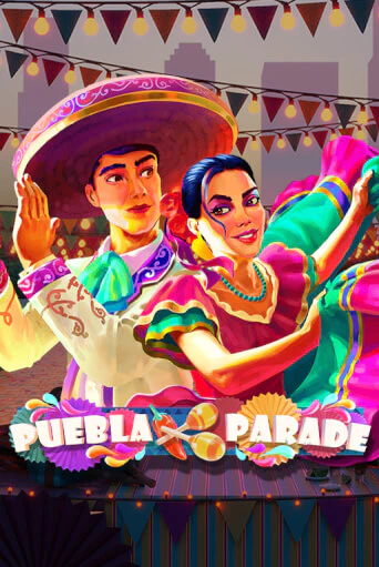 Игра Puebla Parade от Play'n GO | Чемпион Слотс Казино 
