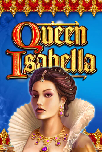 Игра Queen Isabella от High 5 | Чемпион Слотс Казино 