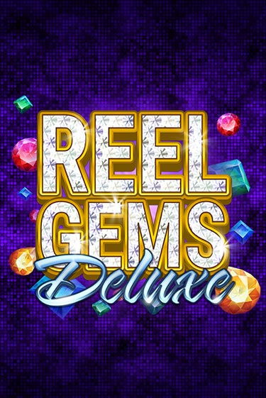 Игра Reel Gems Deluxe от Games Global | Чемпион Слотс Казино 