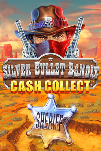 Игра Silver Bullet Bandit: Cash Collect от Playtech | Чемпион Слотс Казино 