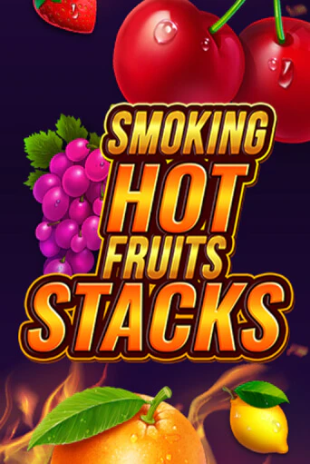 Игра Smoking Hot Fruits Stacks от Games Global | Чемпион Слотс Казино 