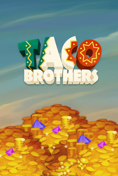 Игра Taco Brothers от ELK Studios | Чемпион Слотс Казино 