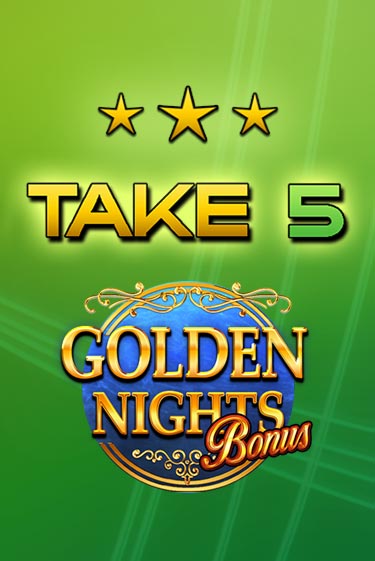 Игра Take 5 Golden Nights от Gamomat | Чемпион Слотс Казино 