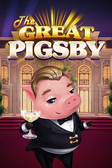 Игра The Great Pigsby от Relax Gaming | Чемпион Слотс Казино 