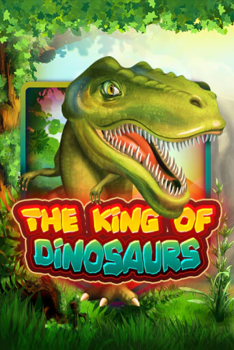 Игра The King of Dinosaurs от KA Gaming | Чемпион Слотс Казино 