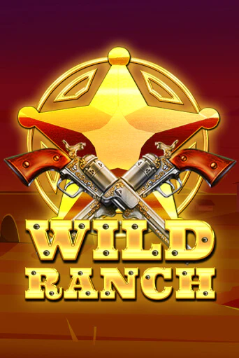 Игра Wild Ranch от Spinomenal | Чемпион Слотс Казино 