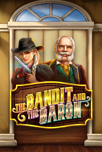 Игра The Bandit and the Baron от Games Global | Чемпион Слотс Казино 